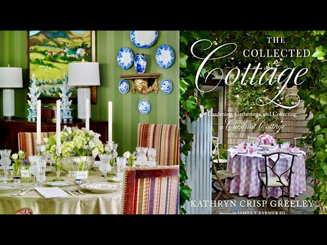 A Review: The Collected Cottage by Kathryn C. Greeley Foreword James T. Farmer III Interior Designer