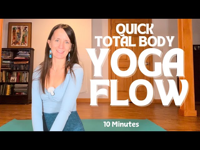 Quick Total Body Yoga | 10 Minutes