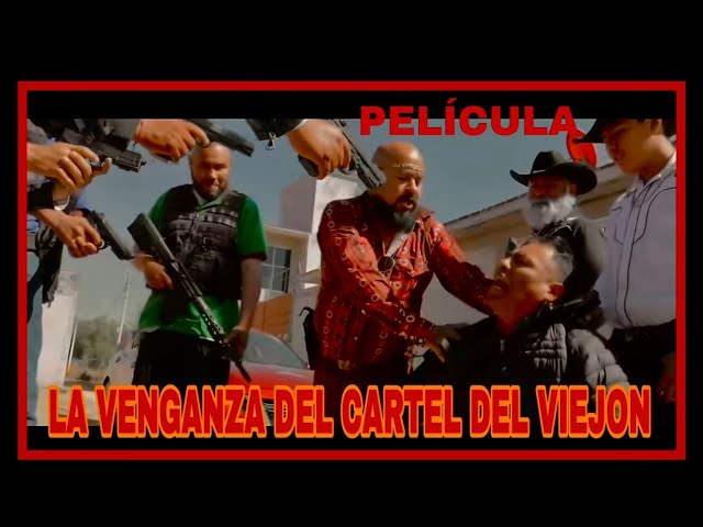 La Venganza del Cartel del Viejon🎬 Película Completa en Español