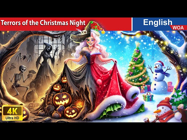 Terrors of the Christmas Night 💀🎄 Christmas Story🌛 Fairy Tales in English @WOAFairyTalesEnglish