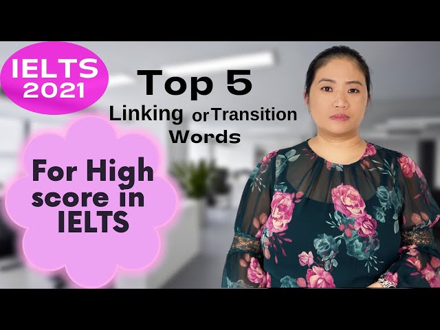 ielts TOP 5 Linking/ transition word for ielts