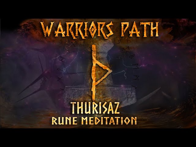 THURISAZ  - Rune Meditation & Galdr - THURS - THORN (Protection, Chaos, Danger) - Warriors Path 2021