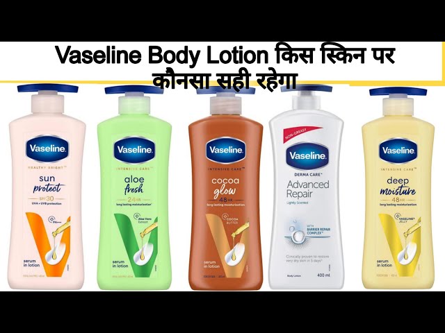 Vaseline Body Lotion /Vaseline Body lotion Konsa Lena Chahaiye /Body lotion /Affordable Body Lotion