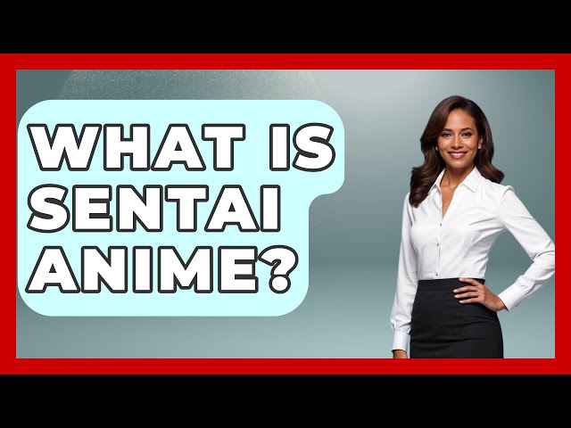 What Is Sentai Anime? - Japan Past and Present