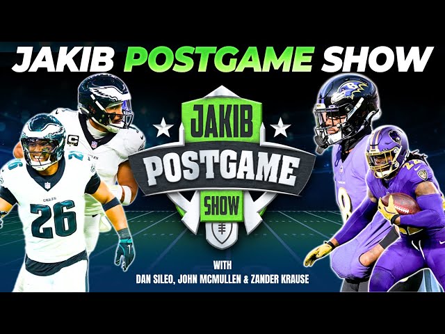 Eagles vs. Ravens | JAKIB Postgame Show with Dan Sileo, John McMullen & Zander Krause