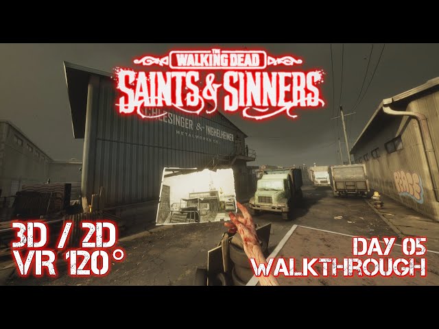 The Walking Dead: Saints & Sinners Walkthrough Day 5 [3D/2D VR120°] [No Commentary]