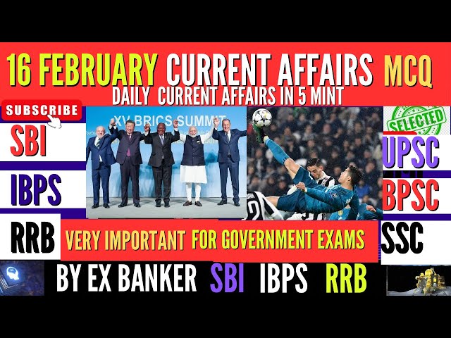 16 February 2025 Current Affairs | Daily Current Affairs | Current Affairs Today | MCQ | SBI | IBPS