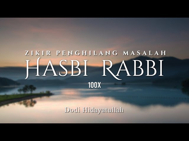 Zikir Penenang Hati - Hilangkan Masalah 100x