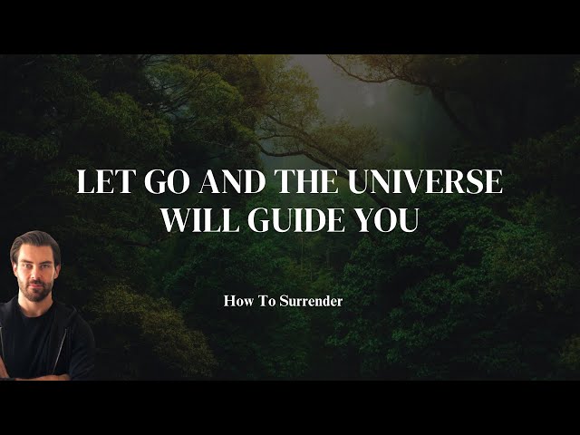 How To Surrender To Life