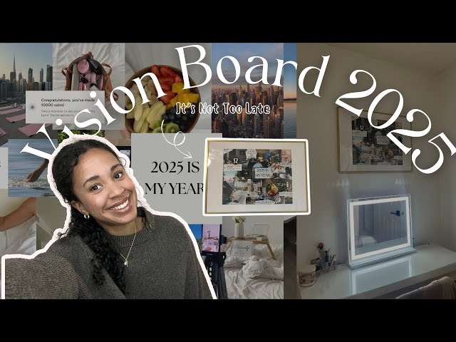 IT'S NOT TO LATE TO ACHIEVE YOUR 2025 GOALS | Make a vision board with me + set your goals