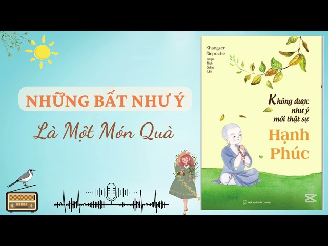 Không Được Như Ý Mới Thực Sự Hạnh Phúc