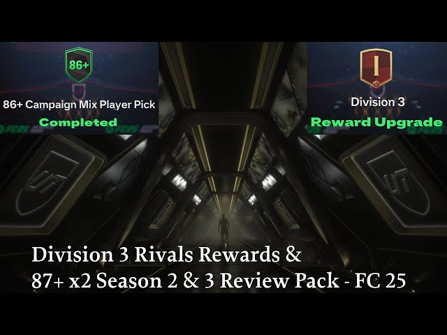 DIVISION 3 RIVALS REWARDS & 87+ x2 SEASON 2 & 3 REVIEW PACK (ICON PACKED)  - FC 25