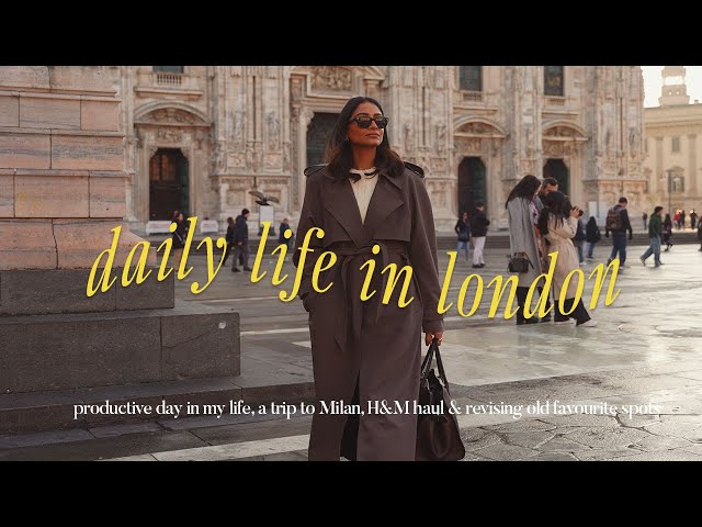 life in London | A productive day in my life, Trip to Milan, H&M spring haul & Daily cooking