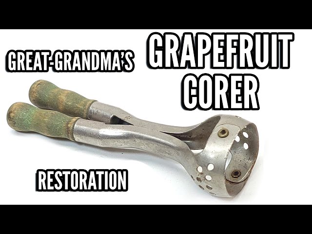 Restoring a 1920's Grapefruit Corer