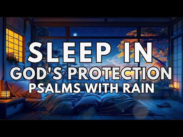 The Best PROTECTION Psalms For Sleep | Powerful Scriptures From God's Word