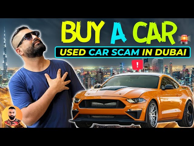 🚗 Buy a Car in Dubai - Used Car Scam in Dubai 2024