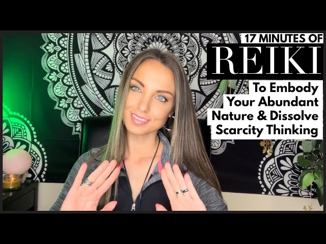 Reiki To Embody Abundance & Dissolve Scarcity Thinking