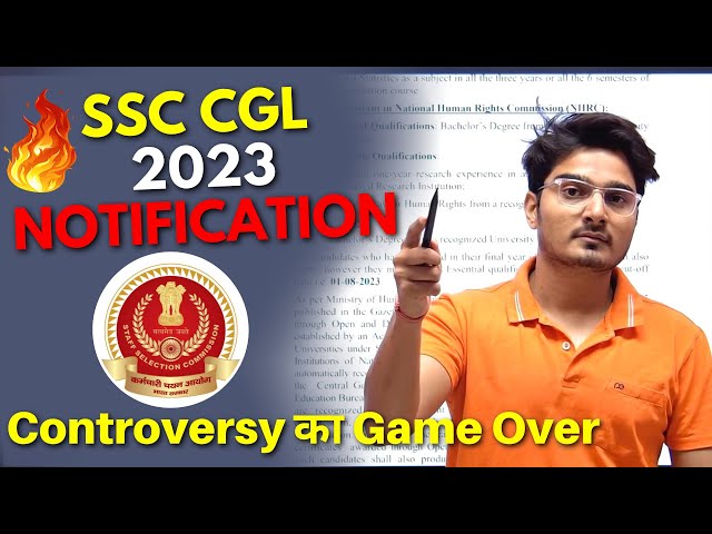 SSC CGL 2023 NOTIFICATION OUT | सारी CONTROVERSY का Game Over