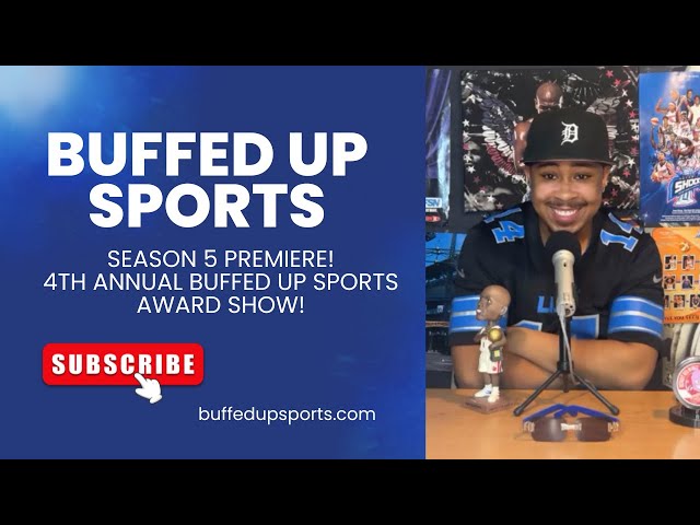 SEASON 5 PREMIERE! 4TH ANNUAL BUFFED UP SPORTS AWARD SHOW!