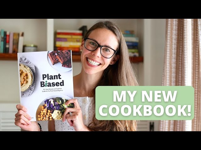 MY NEW COOKBOOK! Plant Biased (90+ easy plant-based recipes + beginners guide!)