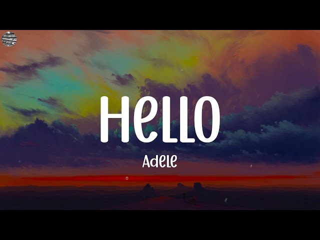 Hello - Adele (Lyrics) || Ed Sheeran, Victor Lundberg, Gym Class Heroes,..(Mix Lyrics)