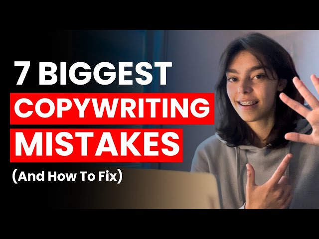 7 Biggest Copywriting Mistakes To Avoid (And How To Fix Them)