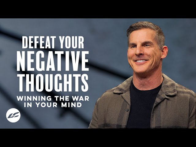 Defeat Your Negative Thoughts