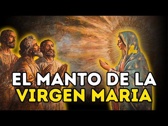 El Poder del Manto de la Virgen María: Protección y Milagros en la Fe Católica