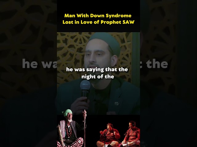 Man with Down Syndrome Lost in Love of Prophet ﷺ | Shaykh Abdullah Misra