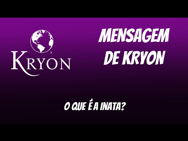 💓 KRYON | “O Que É a INATA?” |