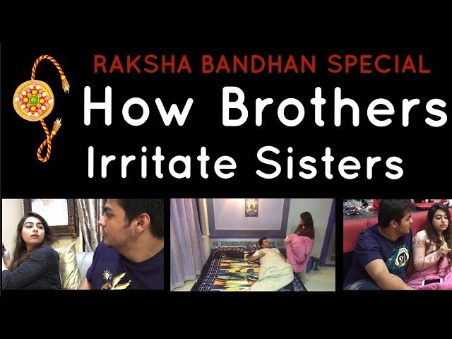 Raksha-Bandhan Special : How Brothers Irritate Sisters | Ashish Chanchlani