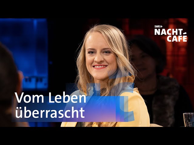 Vom Leben überrascht | SWR Nachtcafé