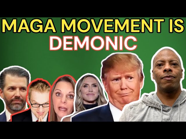 WHY THE MAGA MOVEMENT IS DEMONIC