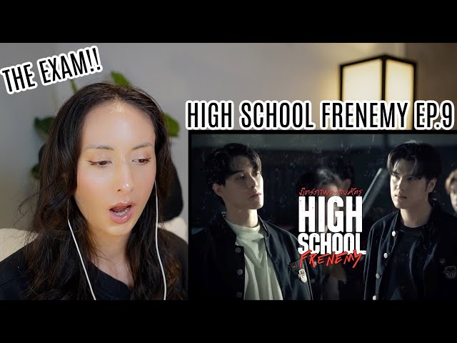 High School Frenemy มิตรภาพคราบศัตรู EP.9 REACTION