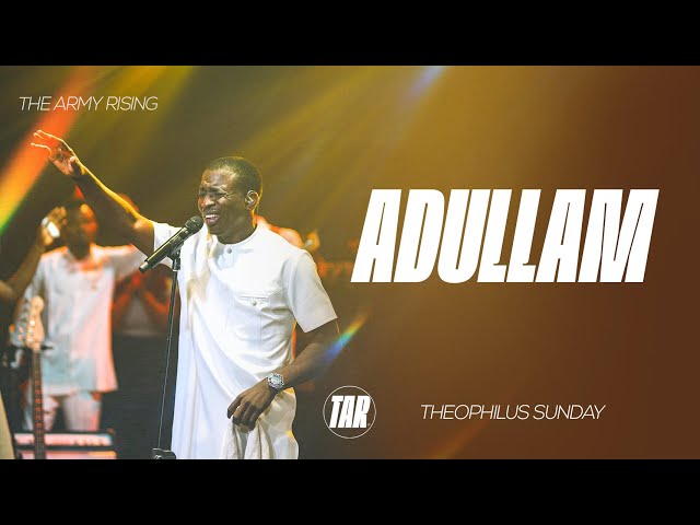 ADULLAM - MY SECRET PLACE - THEOPHILUS SUNDAY