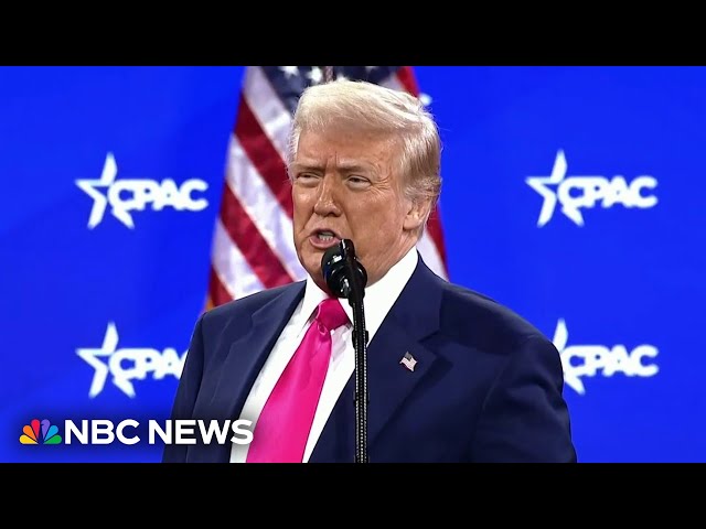 Trump touts efforts to reshape government in CPAC speech