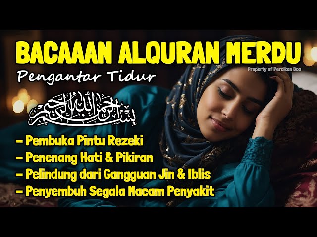 Al Quran Merdu Pengantar Tidur Surah Al Mulk, Ar Rahman, Al Waqiah, Penenangg Hati & Pikiiran