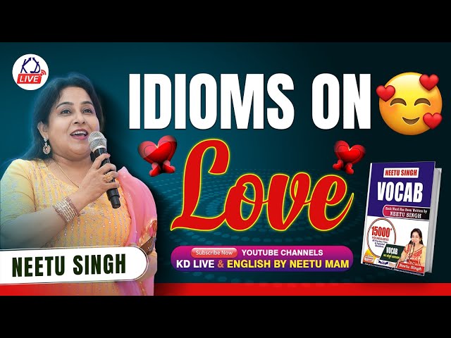 सब VOCAB ROOT से | IDIOMS ON LOVE | ऐसे पढ़ो फिर कभी नहीं भूलोगे | By Neetu Mam