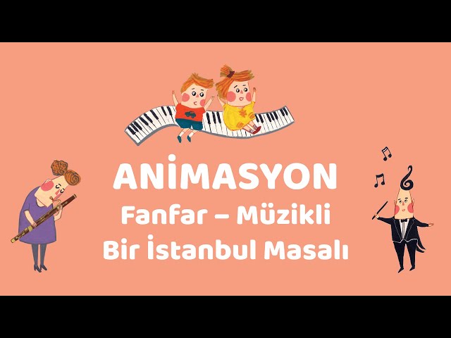 Animasyon: İKSV Çocuk Kitapları  | Fanfar – Müzikli Bir İstanbul Masalı