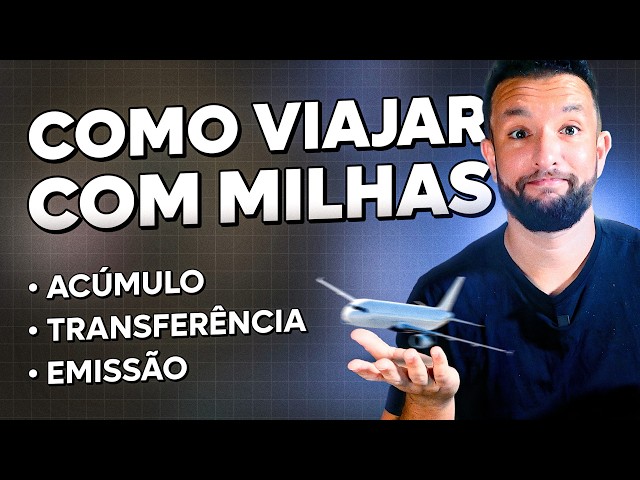 COMO VIAJAR COM MILHAS AÉREAS NA PRÁTICA [PASSO A PASSO]