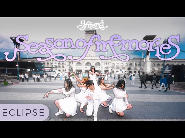 [KPOP IN PUBLIC] GFRIEND - ‘Season of Memories’ One Take Dance Cover by ECLIPSE, San Francisco