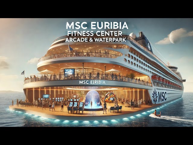 MSC Euribia Cruise Ship: FITNESS CENTRE & BIGGEST WATERPARK AT SEA 🛳️