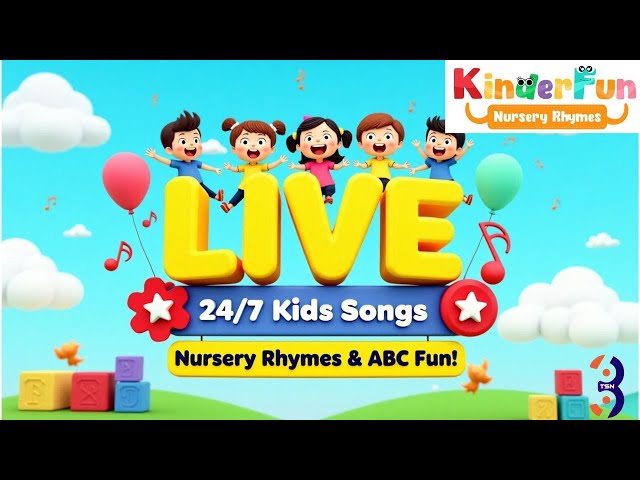 🎶 24/7 LIVE: Best Nursery Rhymes & Kids Songs | Fun Learning & Sing-Along for Toddlers! 🎵