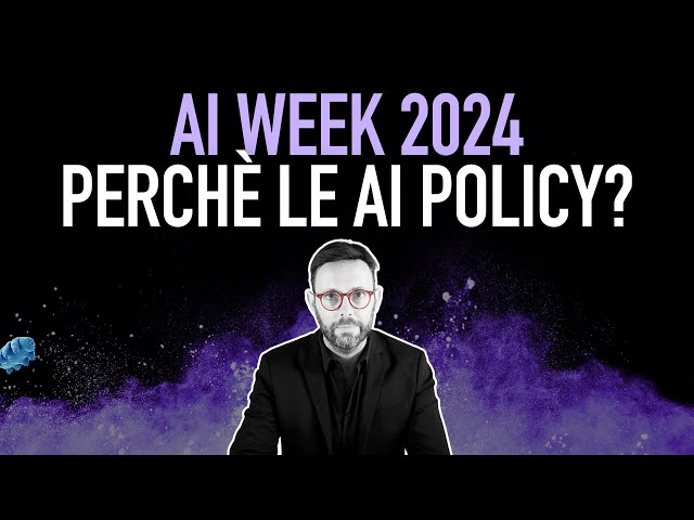 AI Week 2024 - Perché hai bisogno di Policy?