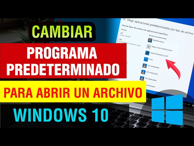 Como cambiar el Programa para abrir un Archivo en Windows 10 2025