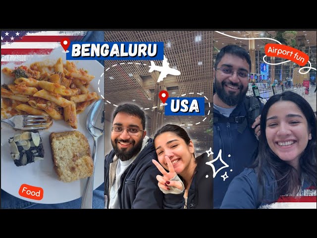 Bengaluru to San Diego  | 30+ Hours of Layovers, Laughter & Airport Food Madness!