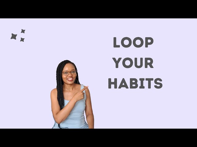 Make New Habits Stick with the Habit Loop | Productivity Playground