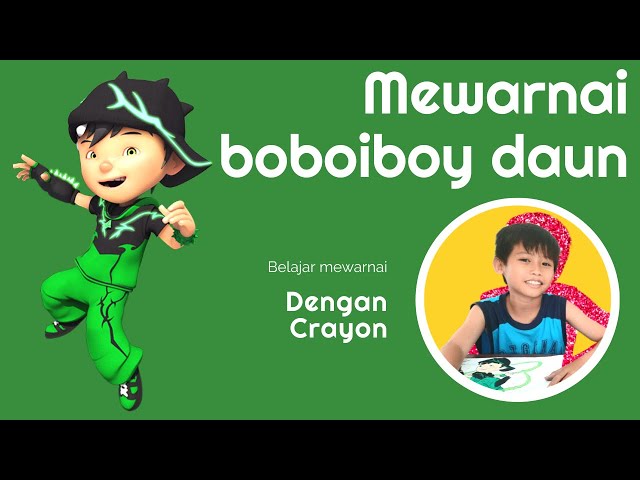 💠 Asik‼️BELAJAR CARA MEWARNAI GAMBAR BOBOIBOY DAUN DENGAN CRAYON | MEWARNAI eps. 38