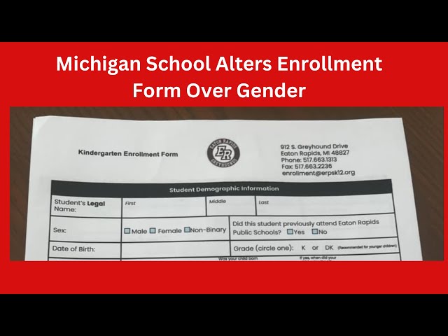 Michigan School Alters Kindergarten Enrollment Form After Parent Outcry Over Gender