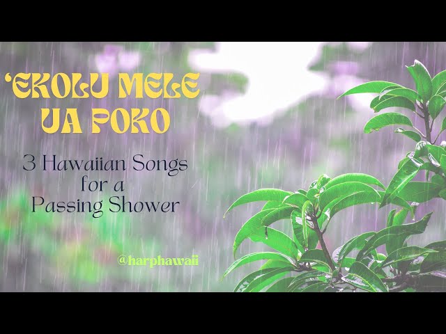 3 Hawaiian Songs for a Passing Shower...Ekolu Mele Ua Poko - Lever Harp Solo